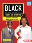 Black Achievements in Arts and Literature: Celebrating Gordon Parks, Amanda Gorman, and More By Elliott Smith Cover Image