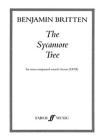Sycamore Tree: Satb, a Cappella, Choral Octavo (Faber Edition) By Benjamin Britten (Composer) Cover Image