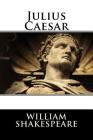 Julius Caesar By William Shakespeare Cover Image