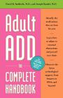 Adult ADD: The Complete Handbook By David B. Sudderth, M.D., Joseph Kandel, M.D. Cover Image