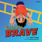 Vinnie the Brave: Volume 3 By Jeff Tucker, Miranda Morrissey (Illustrator) Cover Image