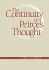 The Continuity of Peirce's Thought: From the Sixties to the Greensboro Massacre (Vanderbilt Library of American Philosophy) By Kelly a. Parker Cover Image