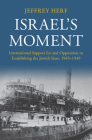 Israel's Moment By Jeffrey Herf Cover Image