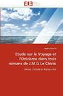 Etude Sur Le Voyage Et l'Onirisme Dans Trois Romans de J.M.G Le Clézio (Omn.Univ.Europ.) By Bonvini-A Cover Image