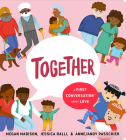 Together: A First Conversation About Love (First Conversations) Cover Image