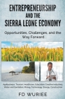 Entrepreneurship and The Sierra Leone Economy By Fd Wuriee Cover Image