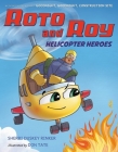 Roto and Roy: Helicopter Heroes By Sherri Duskey Rinker, Don Tate (Illustrator) Cover Image