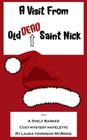 A Visit From (Old) Dead Saint Nick By Laura Harrison McBride Cover Image