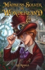 Madness Solver in Wonderland Cover Image