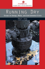 Running Dry: Essays on Energy, Water, and Environmental Crisis (Pinpoints) By Toby Craig Jones Cover Image