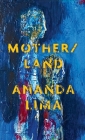Mother/land By Ananda Lima Cover Image