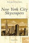 New York City Skyscrapers (Postcard History) By Richard Panchyk Cover Image