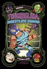 Thumbelina, Wrestling Champ: A Graphic Novel (Far Out Fairy Tales) Cover Image