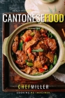 Cantonese Food: Subtle Asian Flavors Cover Image