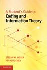 A Student's Guide to Coding and Information Theory By Stefan M. Moser, Po-Ning Chen Cover Image
