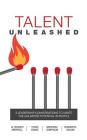 Talent Unleashed: 3 Leadership Conversations to Ignite the Unlimited Potential in People By Shawn D. Moon, Todd Davis, Michael Simpson Cover Image