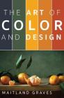 Art of Color and Design By Maitland Graves Cover Image