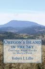 Oregon's Island in the Sky: Geology Road Guide to Marys Peak By Robert J. Lillie Cover Image