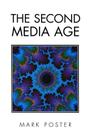The Second Media Age By Mark Poster Cover Image