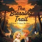 The Blessing Trail: Stories to Warm the Heart Cover Image