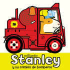 Stanley y su camión de bomberos (Stanley Picture Books #13) By William Bee Cover Image