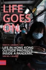 Life Goes On Vol. 1 - The Panic: Life in Hong Kong, Outside of Protests, Inside a Pandemic By Ivan Ng Imagery, Ivan Ng Cover Image