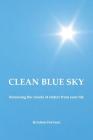 Clean Blue Sky: Removing the Clouds of Clutter from Your Life By Kristine Ferrone Cover Image