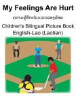 English-Lao (Laotian) My Feelings Are Hurt Children's Bilingual Picture Book Cover Image