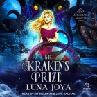 The Kraken's Prize By Luna Joya, Jack Calihan (Read by), Kit Swann (Read by) Cover Image