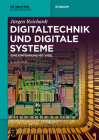 Digitaltechnik Und Digitale Systeme: Eine Einführung Mit VHDL (de Gruyter Studium) Cover Image
