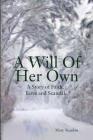 A Will of Her Own: A Story of Faith, Love and Scandal Cover Image