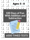 100 Days of Fun With Addition and Subtraction: 0-20 Addition and Subtraction Math Drills for Grades K-2 - Reproducible Practice Problems Cover Image