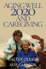 Aging Well 2020 and Caregiving Cover Image