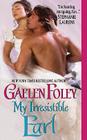 My Irresistible Earl (Inferno Club #3) By Gaelen Foley Cover Image