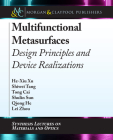 Multifunctional Metasurfaces: Design Principles and Device Realizations By He-Xiu Xu, Shiwei Tang, Tong Cai Cover Image