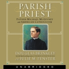 Parish Priest: Father Michael McGivney and American Catholicism Cover Image