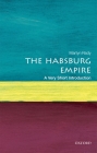 The Habsburg Empire: A Very Short Introduction (Very Short Introductions) By Martyn Rady Cover Image