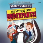 Stinky's Stories #1: The Boy Who Cried Underpants!: The Boy Who Cried Underpants! By J. J. Grabenstein, J. J. Grabenstein (Read by), Chris Grabenstein Cover Image