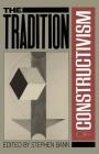 The Tradition Of Constructivism By Stephen Bann Cover Image