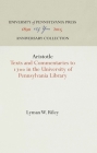 Aristotle: Texts and Commentaries to 17 in the University of Pennsylvania Library (Anniversary Collection) By Lyman W. Riley Cover Image