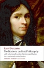 Meditations on First Philosophy: With Selections from the Objections and Replies (Oxford World's Classics) By René Descartes, Michael Moriarty Cover Image