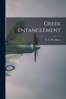 Greek Entanglement By E. C. W. (Edmund Charles Wolf) Myers (Created by) Cover Image