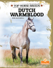 Dutch Warmblood By Kerri Mazzarella Cover Image