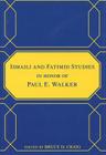 Ismaili and Fatimid Studies in Honor of Paul E. Walker (Chicago Studies on the Middle East #7) Cover Image