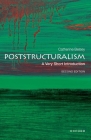 Poststructuralism: A Very Short Introduction (Very Short Introductions) By Catherine Belsey Cover Image