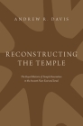 Reconstructing the Temple: The Royal Rhetoric of Temple Renovation in the Ancient Near East and Israel Cover Image