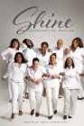 Shine: An Anthology of Healing (Volume #1) By Jacquelin Thomas (Editor), Corey Miles (Editor), Tailiah Breon (Photographer) Cover Image