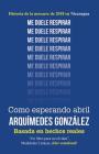 Como Esperando Abril (Historia de la Masacre de 2018 En Nicaragua) By Arquimedes Gonzalez Cover Image