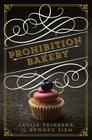 Prohibition Bakery By Leslie Feinberg, Brooke Siem Cover Image