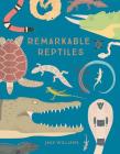 Remarkable Reptiles By Jake Williams Cover Image